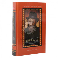 The Rebbe Rashab Rabbi Sholom Dovber of Lubavitch - A Biography    