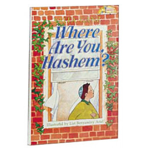 Where Are You, Hashem? 