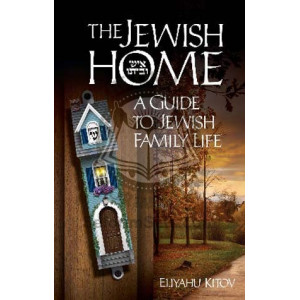 Jewish Home A Guide to Jewish Family Life   