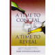 A Time to Conceal A Time to Reveal  