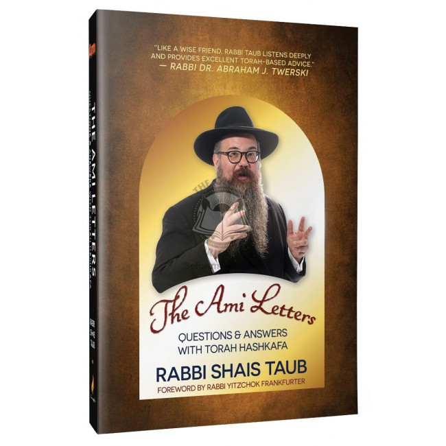 The Ami Letters Questions & Answers With Torah Hashkafaby: Rabbi Shais Taub Vol 1 