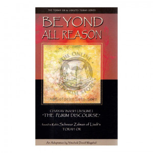 Beyond All Reason - The Purim Discourse - Torah Or