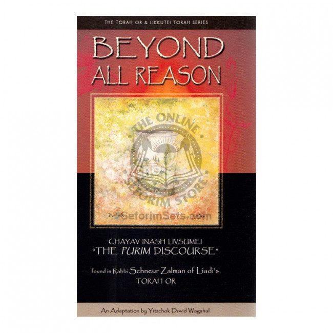 Beyond All Reason - The Purim Discourse - Torah Or