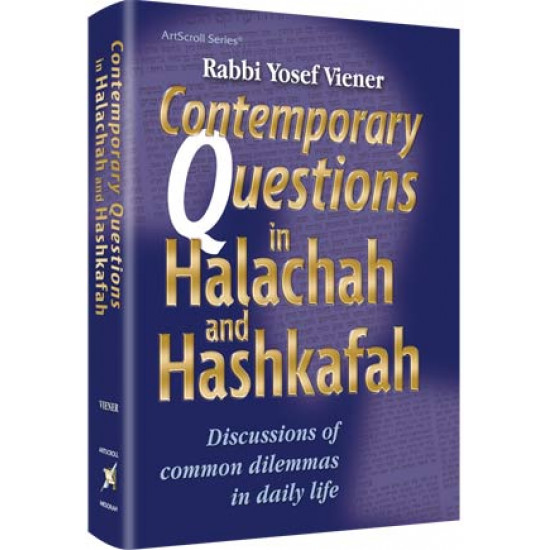 Contemporary Questions in Halacha and Hashkafah