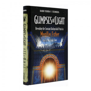 Glimpses Of Light
Revealing The Constant Hashgachah Pratis In Megillas Esther And In Our Daily Lives
by: Rabbi Yehuda Y Steinberg 