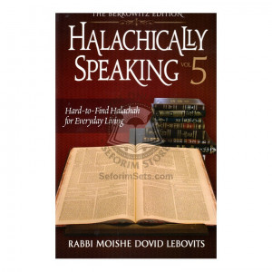 Halachically Speaking 5 (Lebovits)