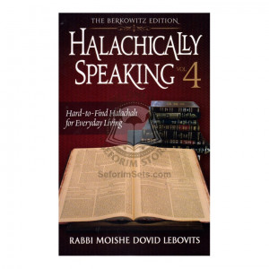 Halachically Speaking 4 (Lebovits)