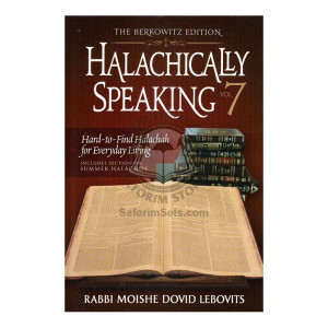 Halachically Speaking 7 (Lebovits) 