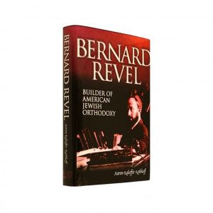 Bernard Revel. Builder of American Jewish Orthodoxy   / By Aaaron Rakeffet-Rothnikoff