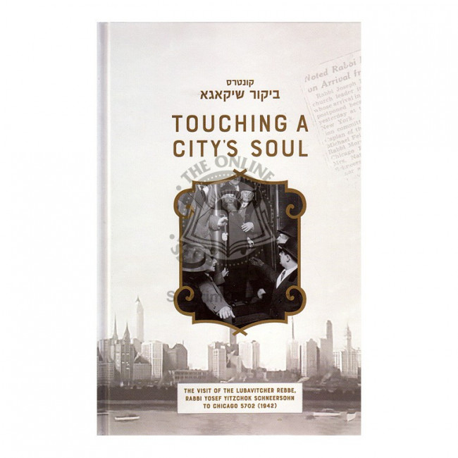 Touching a City's Soul - Kuntres Bikur Chicago - English