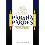 Parsha PardesA Unique Collection Of Fascinating Insights On The Weekly Parsha  
