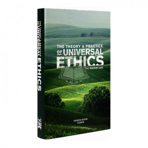The Theory & Practice of Universal Ethics - The Noahide Laws 
