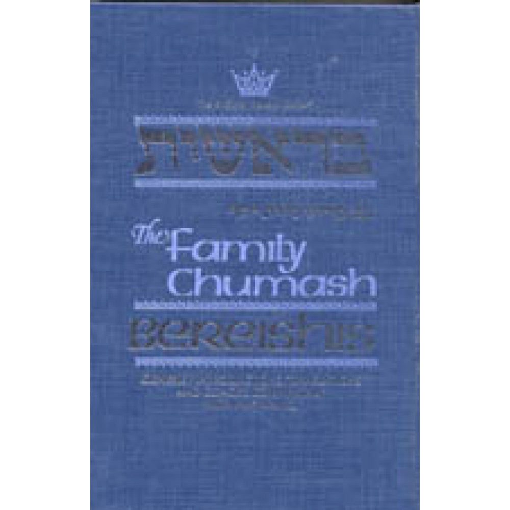 The Family Chumash: Bereishis-Genesis