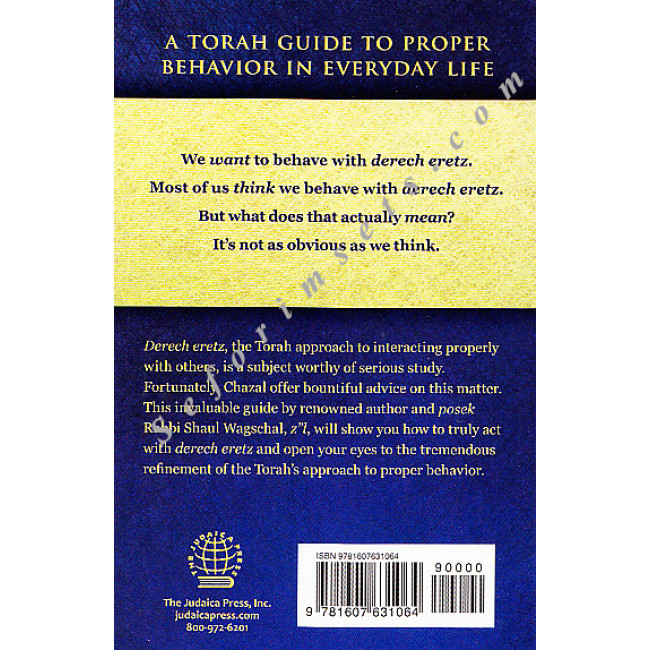 Derech Eretz A Torah Guide To Proper Behavior In Everyday Life 