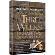Laws of the 3 Weeks, Tishah B'Av & Fasts Laws of Daily Living Series Bistritzky