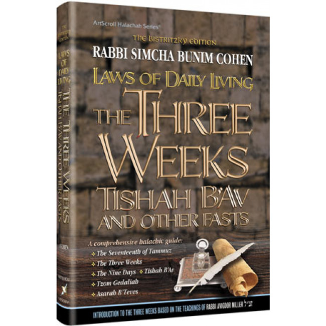 Laws of the 3 Weeks, Tishah B'Av & Fasts Laws of Daily Living Series Bistritzky