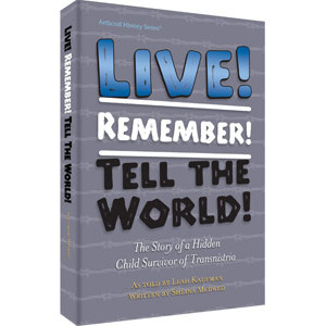Live! Remember! Tell The World!