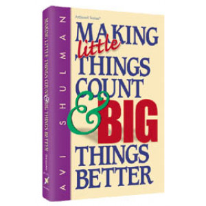 Making Little Things Count and Big Things Better