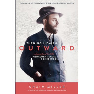 Turning Judaism Outward - A Biography of the Rebbe    