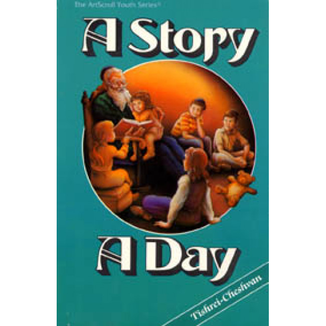 A Story A Day: 1 - Tishrei - Cheshvan 