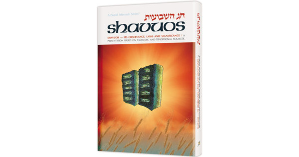 Shavuos: Its Observance, Laws, And Significance
