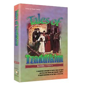 Tales Of Tzaddikim - Volume 1 - Bereishis 