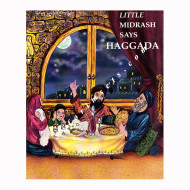 The Little Midrash Says Haggada 