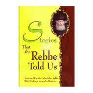 Stories That the Rebbe Told Us Vol. 1   