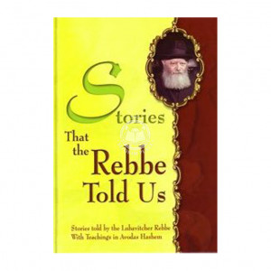 Stories That the Rebbe Told Us Vol. 1