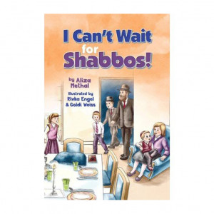 I Can't Wait for Shabbos