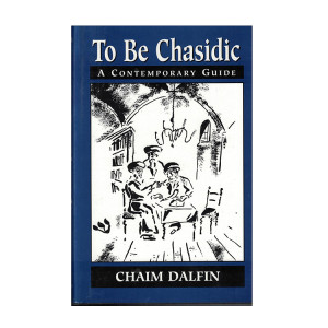 To Be Chasidic