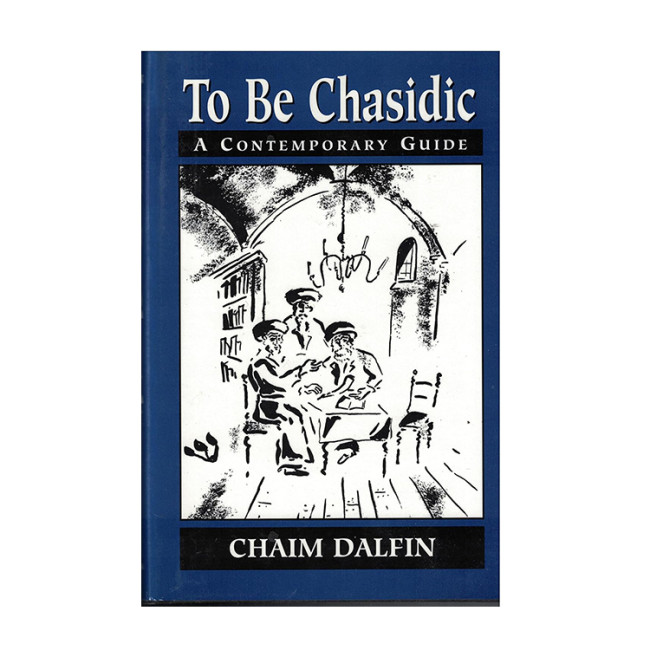 To Be Chasidic