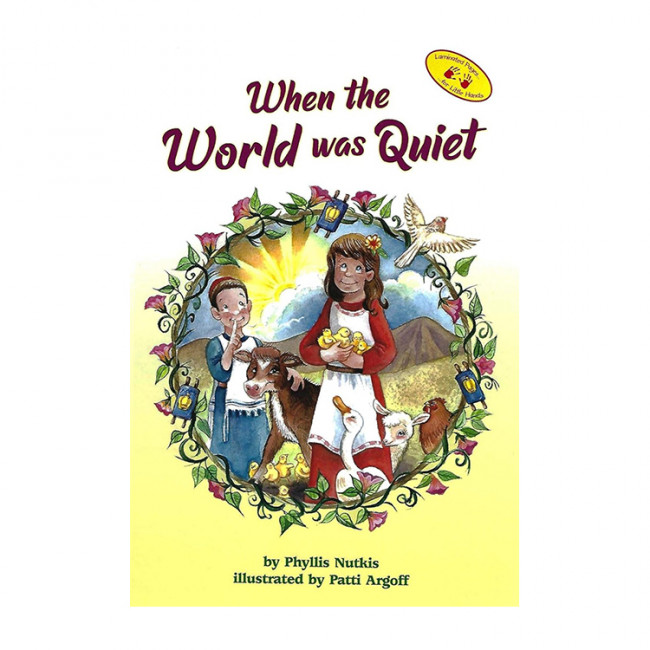 When the World Was Quiet When the World Was Quiet