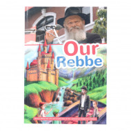 Our Rebbe - Stories Of The Lubavitcher Rebbe For Children