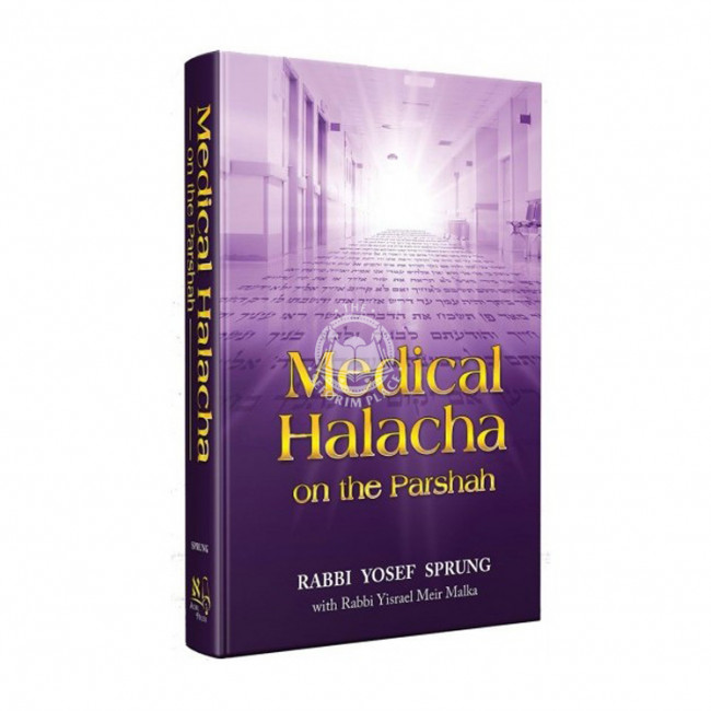 Medical Halacha On The Parshah