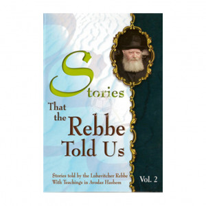 Stories that the Rebbe Told Us Vol. 2