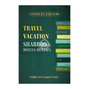 Travel Vacation: Shabbos in Hotels / Rentals