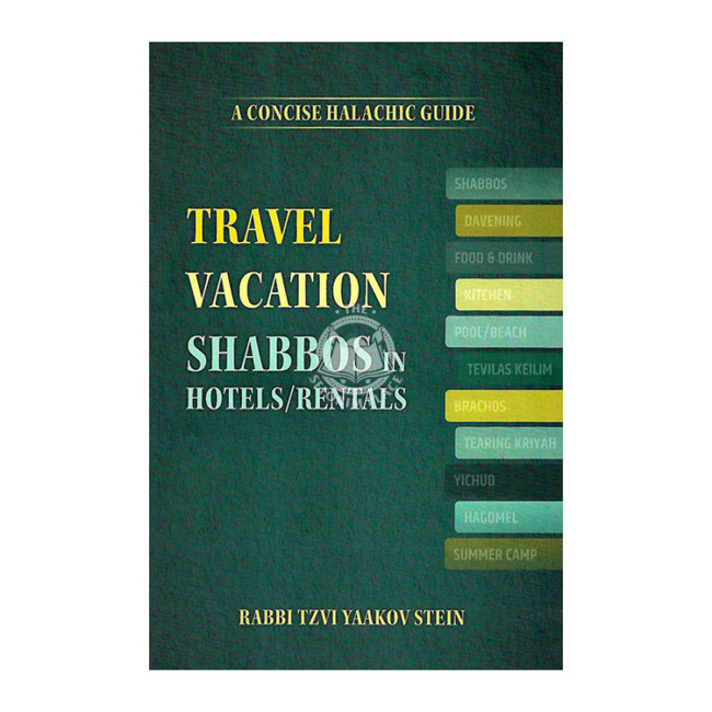 Travel Vacation: Shabbos in Hotels / Rentals