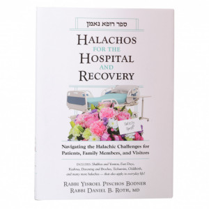 Halachos For The Hospital And Recovery 