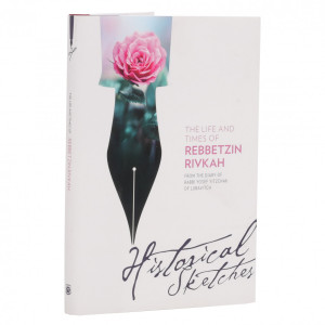 The Life and Times of Rebbetzin Rivkah - Historical Sketches