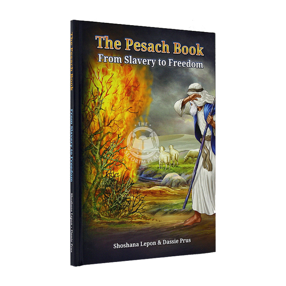 The Pesach Book From Slavery to Freedom