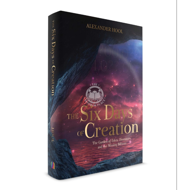The Six Days of Creation: The Garden of Eden, Dinosaurs, and the Missing Billions   