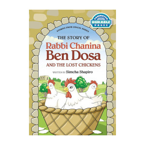 The Story Of Rabbi Chanina Ben Dosa And The Lost Chickens