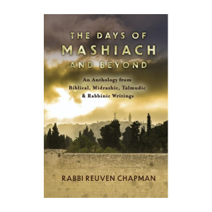 The Days of Moshiach and Beyond 