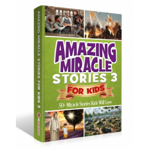Amazing Miracle Stories for Kids Volume 3