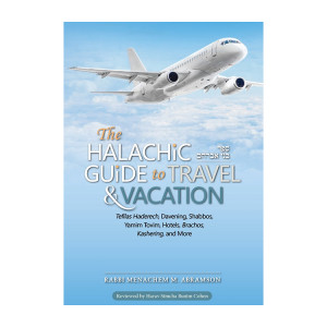 The Halachic Guide for Travel & Vacation