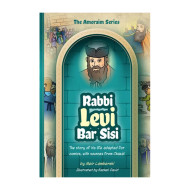The Amoraim Series Rabbi Levi Bar Sisi Volume 4