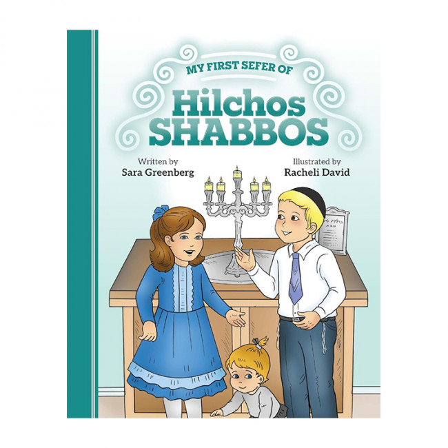 My First Sefer of Hilchos Shabbos My First Sefer of Hilchos Shabbos
