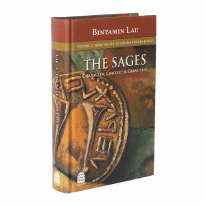 The Sages, Vol. II: From Yavne to the Bar Kokhba Revolt