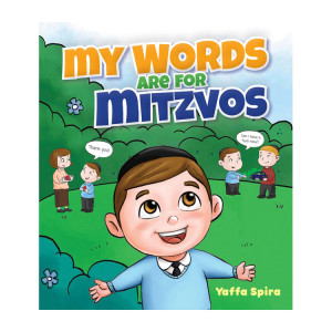 My Words Are for Mitzvos